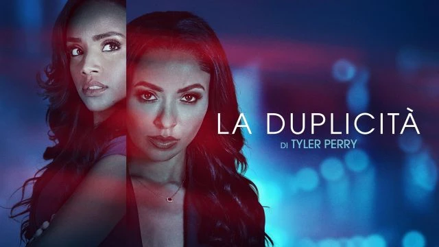 الازدواجية -Tyler Perry's Duplicity - La duplicità di Tyler Perry